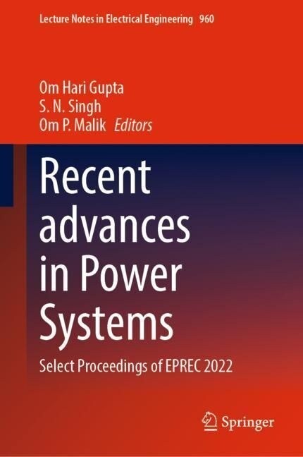 Recent Advances in Power Systems: Select Proceedings of Eprec 2022 (Hardcover, 2023)