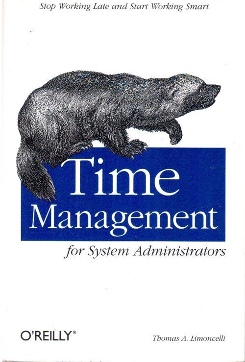 [중고] Time Management for System Administrators: Stop Working Late and Start Working Smart (Paperback)