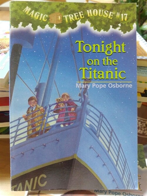 [중고] Magic Tree House #17 : Tonight on the Titanic (Paperback)