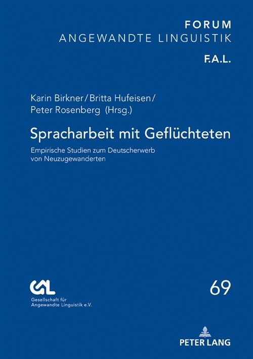 Spracharbeit mit Gefluechteten: Empirische Studien zum Deutscherwerb von Neuzugewanderten (Hardcover)
