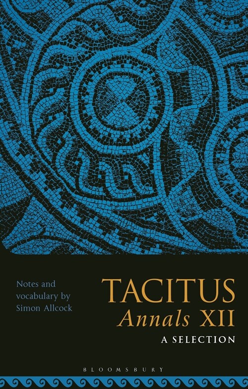 Tacitus, Annals XII: A Selection (Paperback)