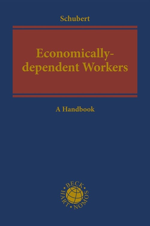 Economically-dependent Workers as Part of a Decent Economy (Hardcover)