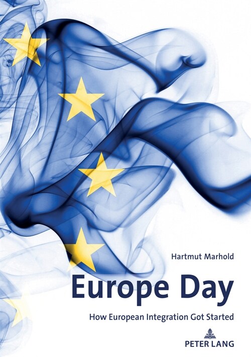 Europe Day: How European Integration Got Started (Paperback)