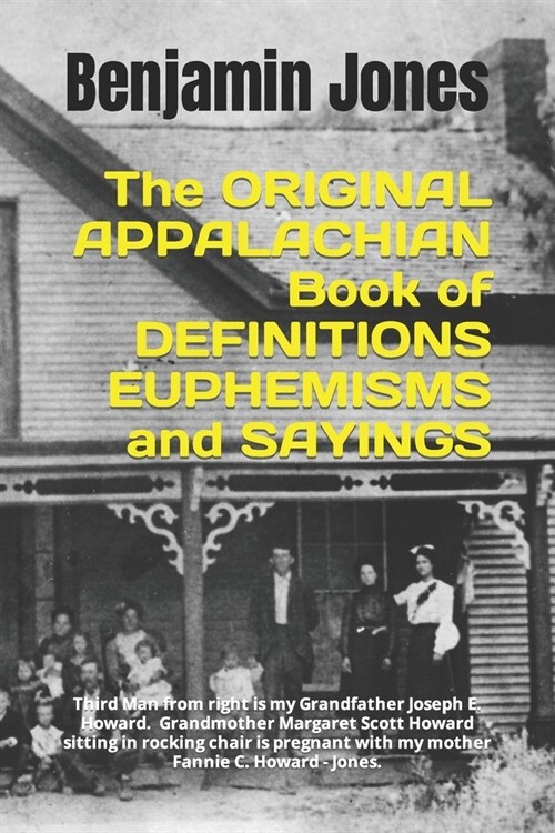 Appalachian Book of Definitions, Euphemisms and Sayings: The ORIGINAL (Paperback)