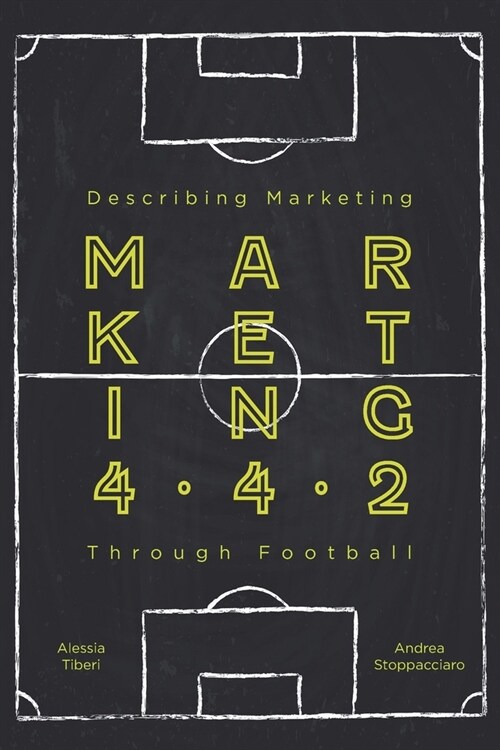 Marketing 4.4.2: Describing Marketing Through Football (Paperback)