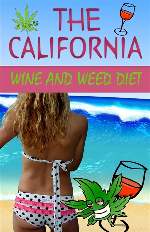 The California Wine and Weed Diet (Paperback)