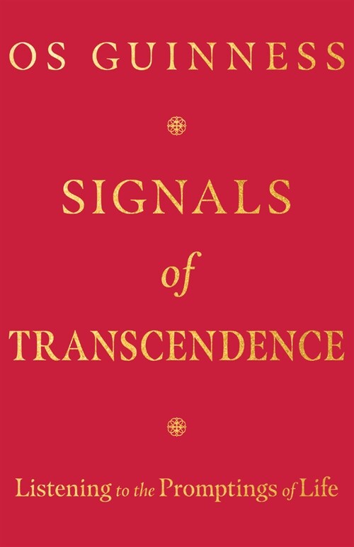 Signals of Transcendence: Listening to the Promptings of Life (Paperback)