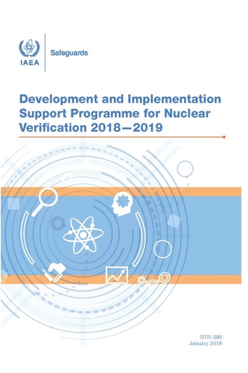 STR-386 Development and Implementation Support Programme for Nuclear Verification 2018-2019 (Paperback)