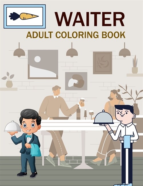 Waiter Adult Coloring Book: Best Waiter Coloring Book (Paperback)