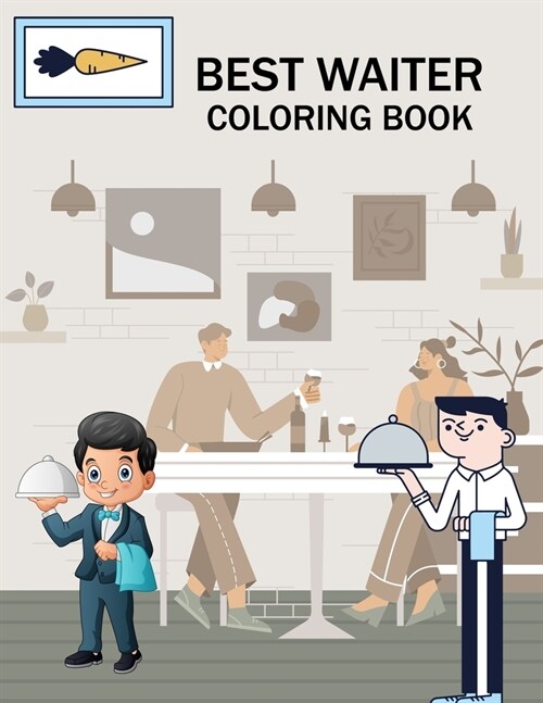 Best Waiter Coloring Book: Waiter Coloring Book For Kids (Paperback)