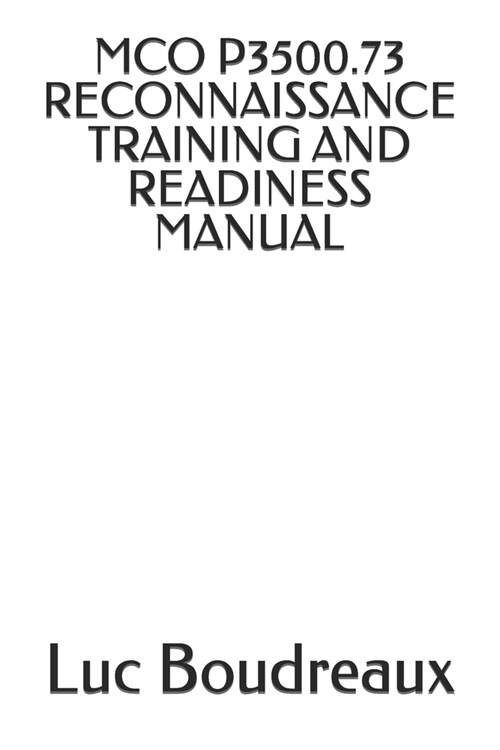 McO P3500.73 Reconnaissance Training and Readiness Manual (Paperback)