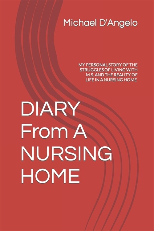 DIARY From A NURSING HOME (Paperback)