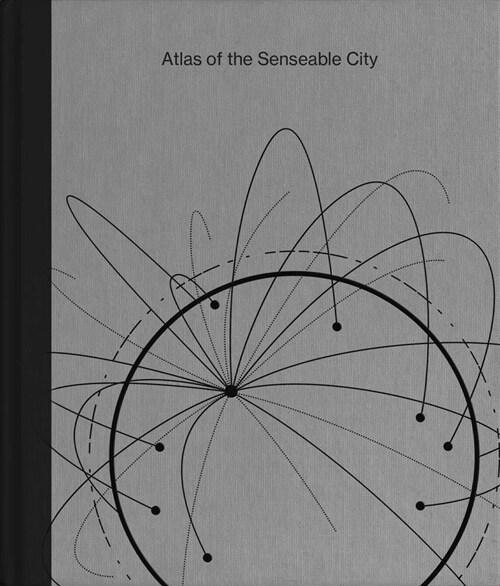 Atlas of the Senseable City (Hardcover)