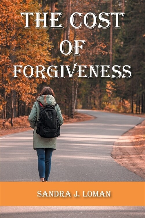 The Cost of Forgiveness (Paperback)