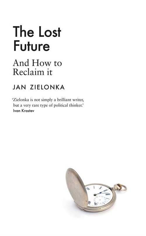 The Lost Future: And How to Reclaim It (Hardcover)