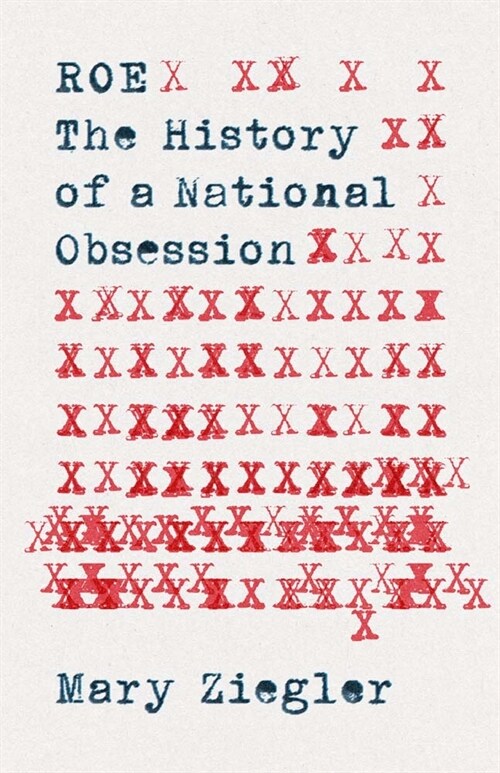 Roe: The History of a National Obsession (Hardcover)