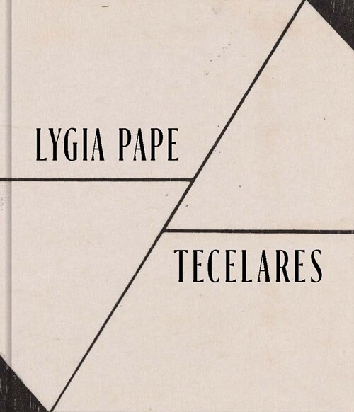 Lygia Pape: Tecelares (Hardcover)