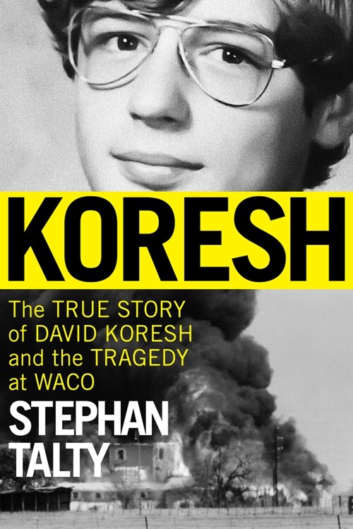 Koresh: The True Story of David Koresh and the Tragedy at Waco (Hardcover)
