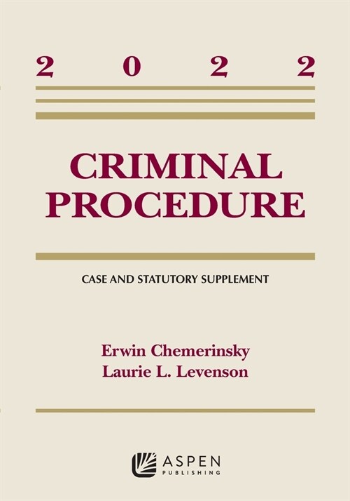 Criminal Procedure: Case and Statutory Supplement, 2022 (Paperback)