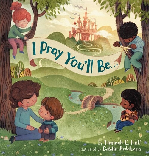 I Pray Youll Be . . . (Hardcover)