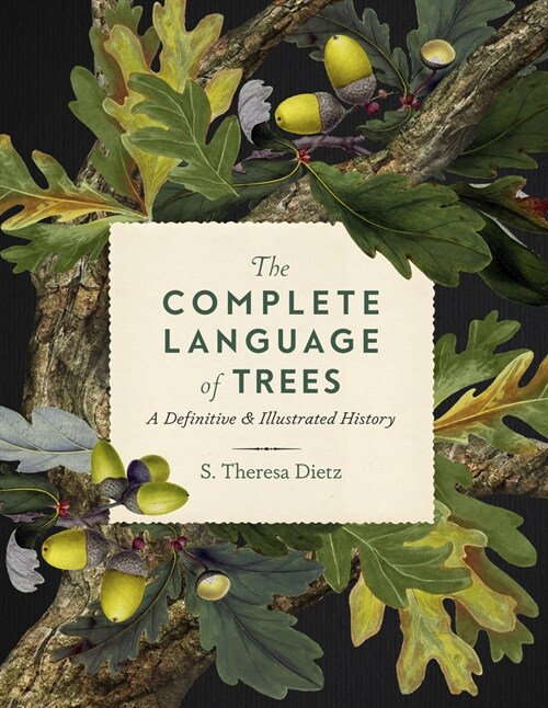 The Complete Language of Trees: A Definitive and Illustrated History (Hardcover)