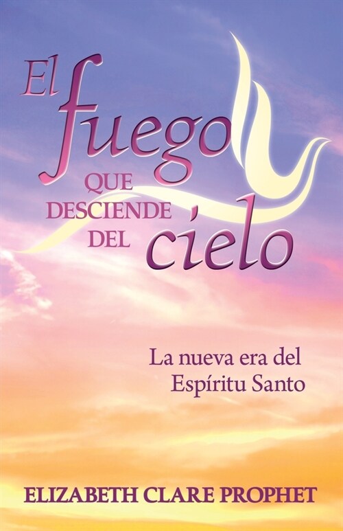 El Fuego que Desciende del Cielo (Paperback)