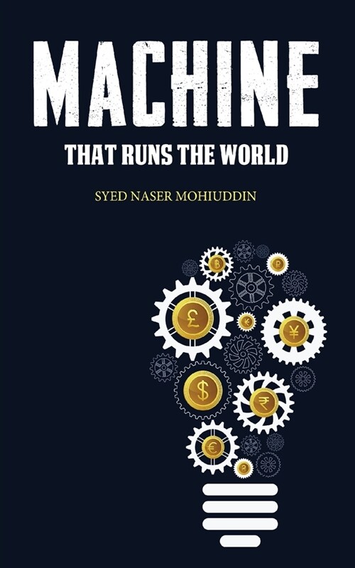Machine that Runs the World (Paperback)