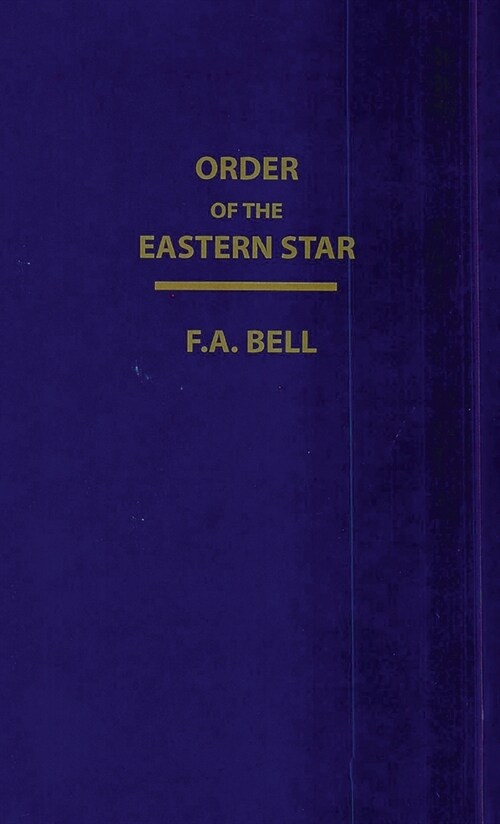 Order Of The Eastern Star (New, Revised) (Hardcover, New, Revised)