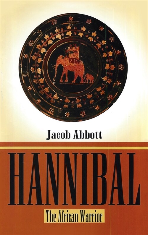 Hannibal Hardcover: The African Warrior Hardcover (Hardcover)