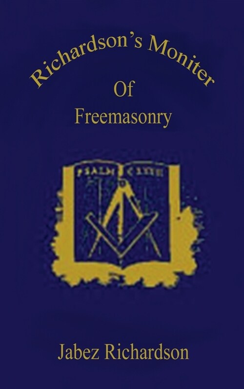 Richardsons Moniter Of Freemasonry (Hardcover)