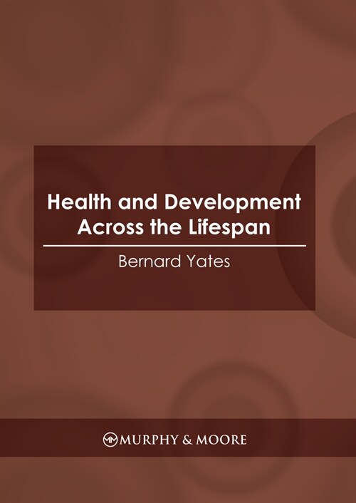 Health and Development Across the Lifespan (Hardcover)