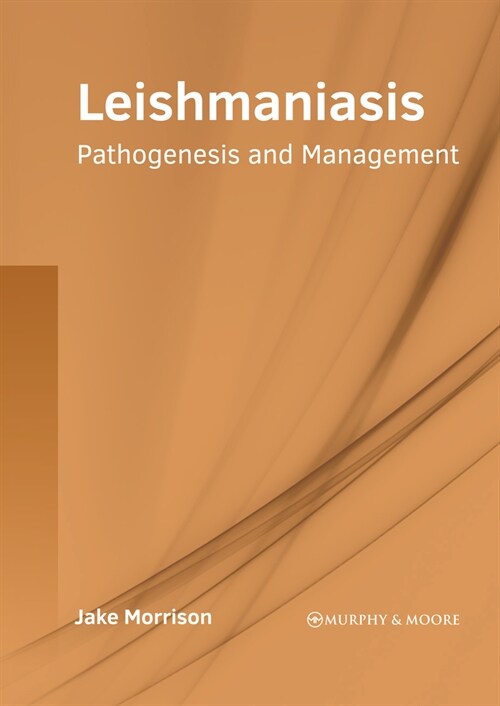 Leishmaniasis: Pathogenesis and Management (Hardcover)