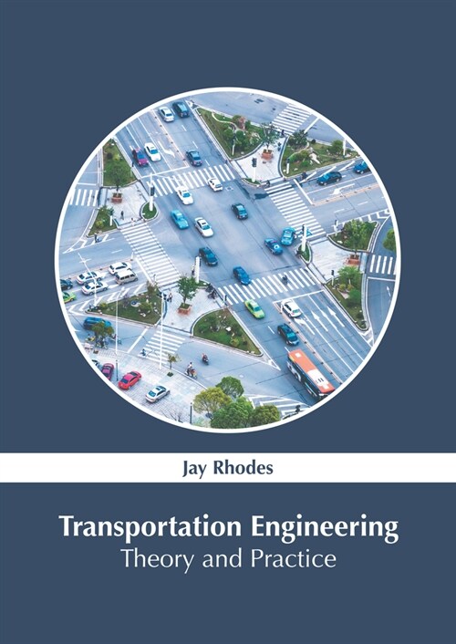 Transportation Engineering: Theory and Practice (Hardcover)