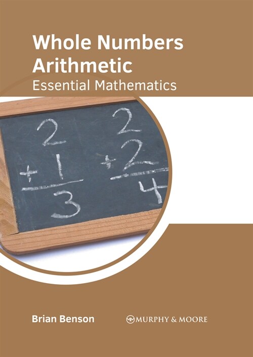 Whole Numbers Arithmetic: Essential Mathematics (Hardcover)