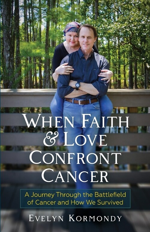 When Faith and Love Confront Cancer (Paperback)