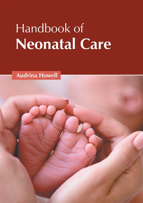 Handbook of Neonatal Care (Hardcover)