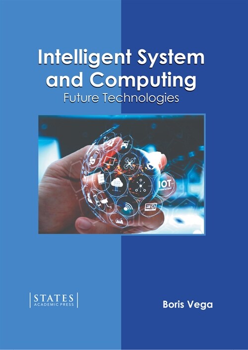 Intelligent System and Computing: Future Technologies (Hardcover)