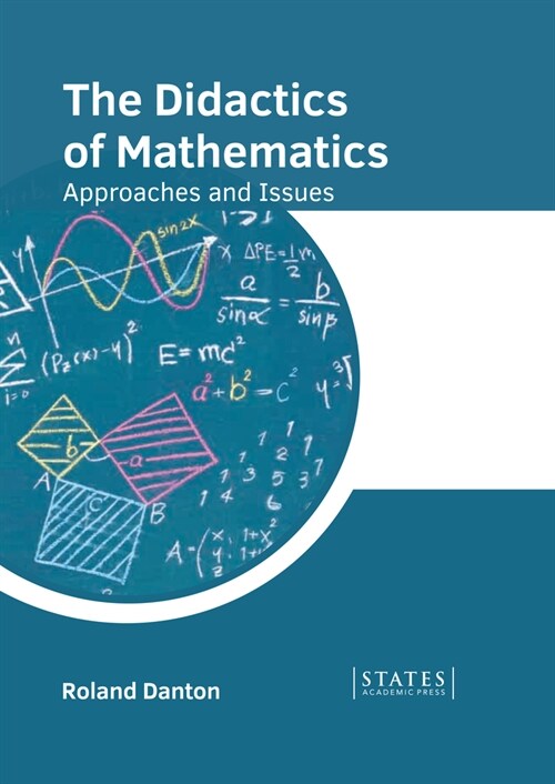 The Didactics of Mathematics: Approaches and Issues (Hardcover)