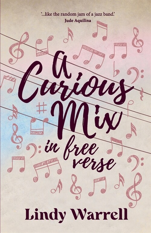 A Curious Mix in Free Verse (Paperback)