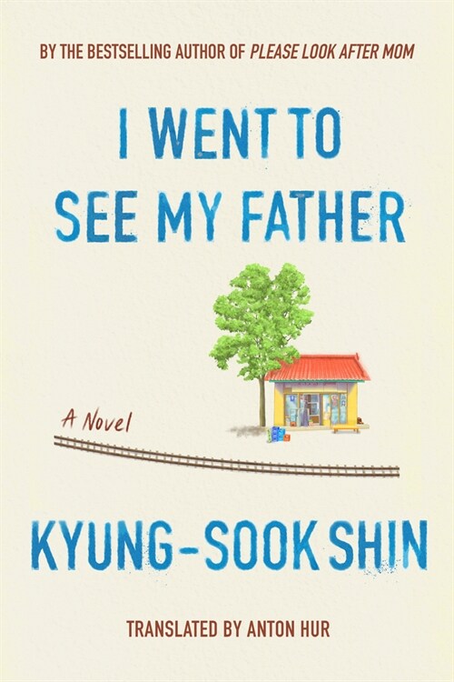 I Went to See My Father (Hardcover)