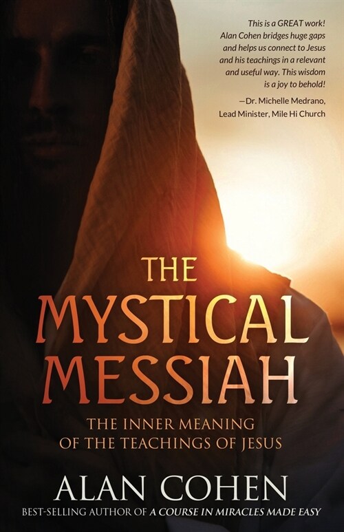The Mystical Messiah: The Inner Meaning of the Teachings of Jesus (Paperback)