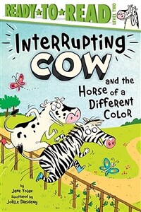 Interrupting Cow and the Horse of a Different Color: Ready-To-Read Level 2 (Paperback)