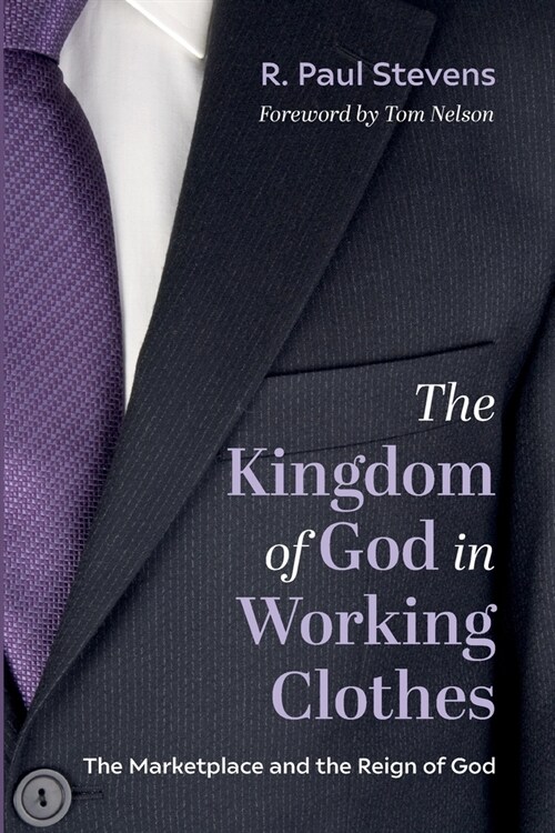 The Kingdom of God in Working Clothes (Paperback)