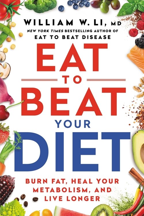 Eat to Beat Your Diet: Burn Fat, Heal Your Metabolism, and Live Longer (Audio CD)