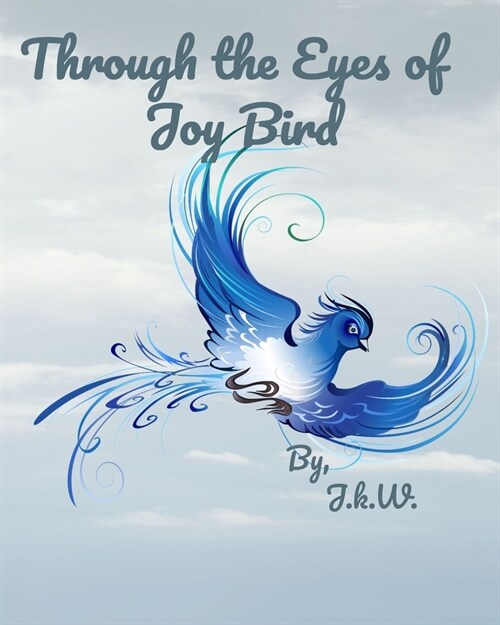 Through The Eyes Of Joy bird (Paperback)