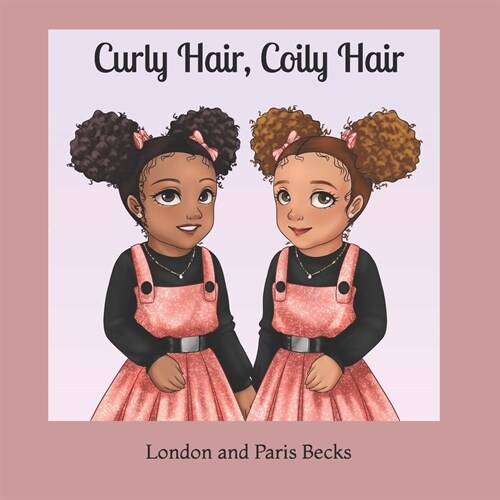 Curly Hair, Coily Hair (Paperback)