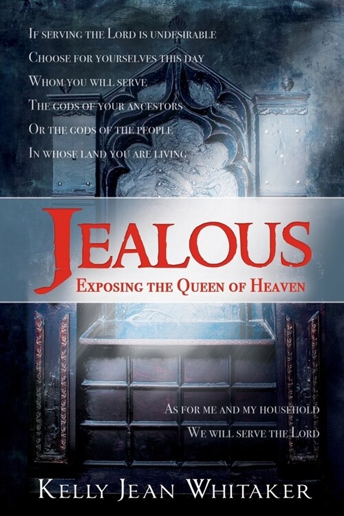 Jealous: Exposing the Queen of Heaven (Paperback)