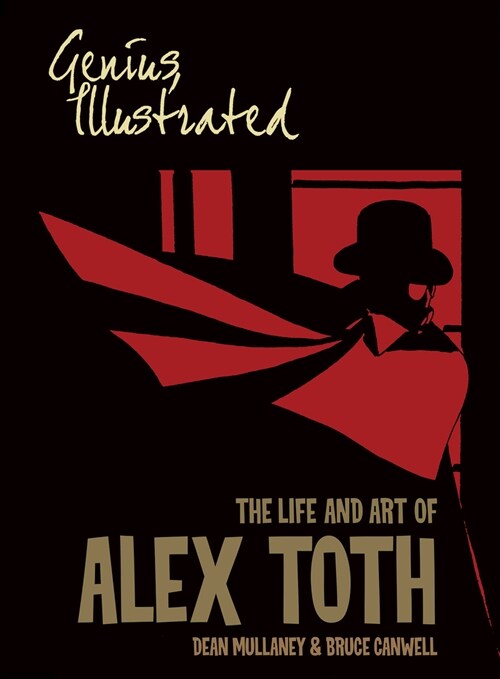 Genius, Illustrated: The Life and Art of Alex Toth (Paperback)