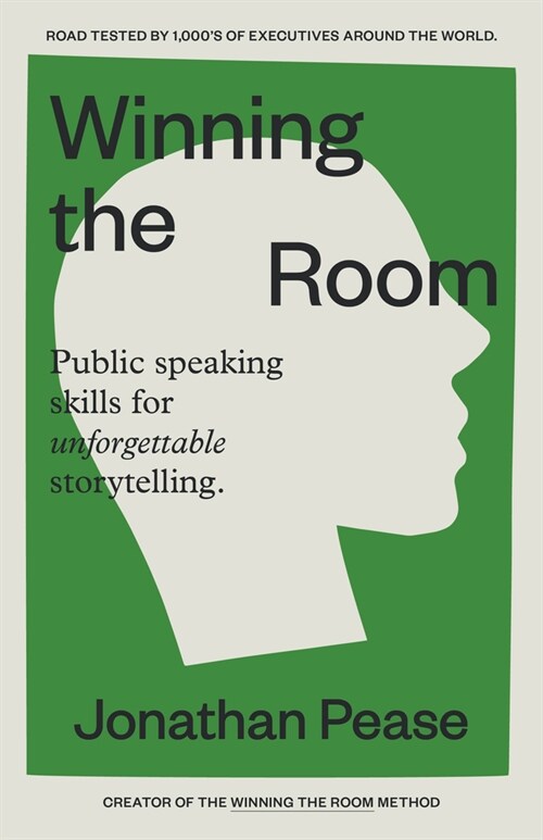 Winning the Room: Public Speaking Skills for Unforgettable Storytelling (Public Speaking Skills, Everyday Business Storytelling, Pitch M (Paperback)