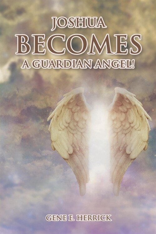 Joshua Becomes A Guardian Angel! (Paperback)